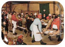 Tablett: Bruegel - Bauernhochzeit