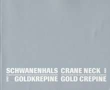 Ausstellungskatalog 2004: Schwanenhals und Goldkrepine