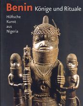 Ausstellungskatalog 2007: Benin Könige und Rituale