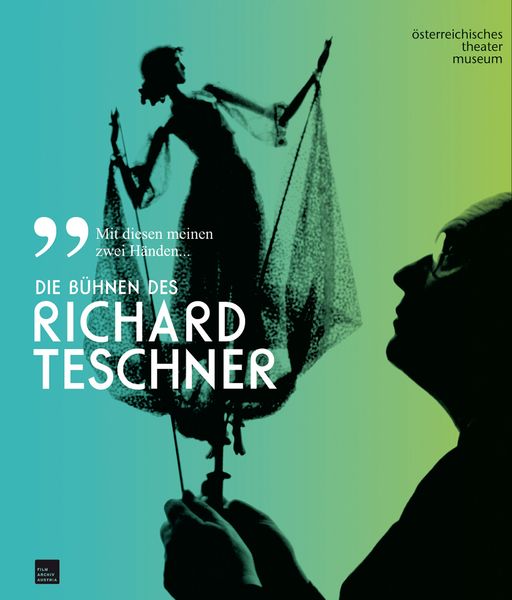 Ausstellungskatalog 2013: Die Bühnen des Richard Teschner