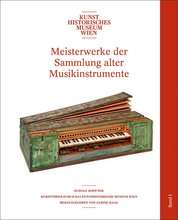 Sammlungsführer: Meisterwerke der Sammlung alter Musikinstrumente