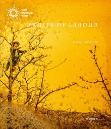 Ausstellungskatalog 2023: Fruits of Labour. Maximilian Prüfer