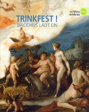 Exhibition Catalogue 2011: Trinkfest! Bacchus lädt ein