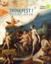 Ausstellungskatalog 2011: Trinkfest! Bacchus lädt ein