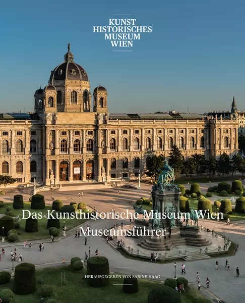 Museumsführer: Das Kunsthistorische Museum Wien