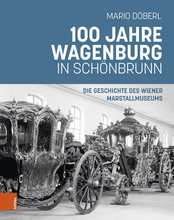 Book: 100 Jahre Wagenburg in Schönbrunn