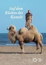 Exhibtion Catalogue 2024: Auf dem Rücken der Kamele