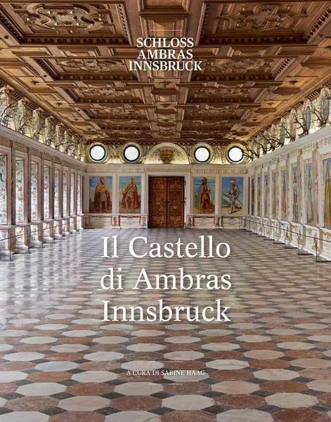 Museumsführer: Schloss Ambras Innsbruck