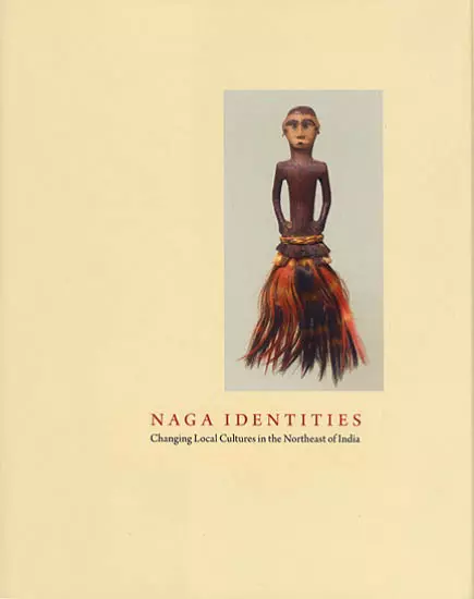 Exhibition Catalogue 2011: Naga Identities