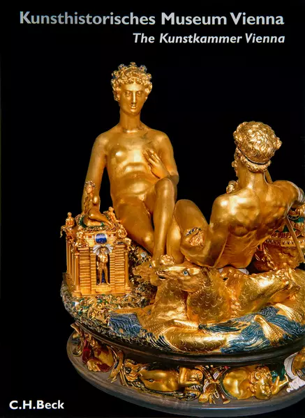 Museumsführer: Kunsthistorisches Museum Wien Die Kunstkammer Wien