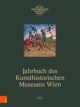 Jahrbuch: Jahrbuch des Kunsthistorischen Museums Wien, 2019