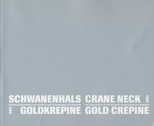 Ausstellungskatalog 2004: Schwanenhals und Goldkrepine