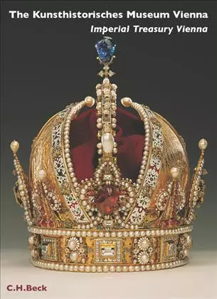 Museumsführer: KHM Wien. Weltliche und geistliche Schatzkammer