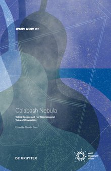 Ausstellungskatalog: Calabash Nebula - Tabita Rezaire and Her Cosmological Tales of Connection