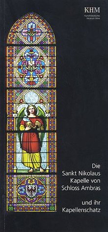 Guidebook: Die Sankt Nikolaus Kapelle von Schloss Ambras und ihr Kapellenschatz
