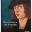 Exhibition Catalogue: Renaissance in the North Thumbnails 1