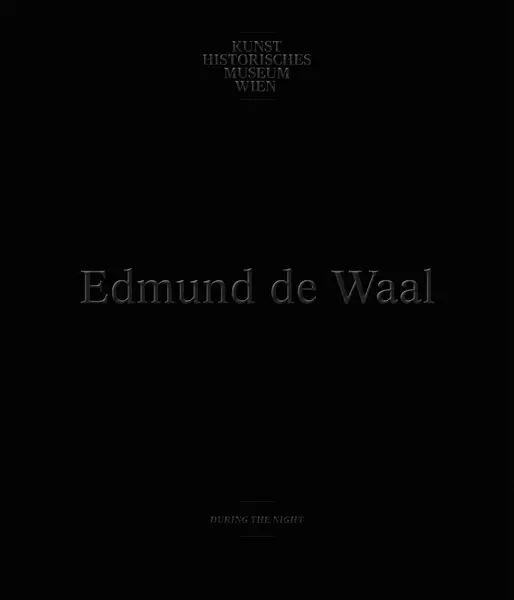 Ausstellungskatalog 2016: Edmund de Waal - During the Night