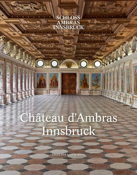 Museumsführer: Schloss Ambras Innsbruck