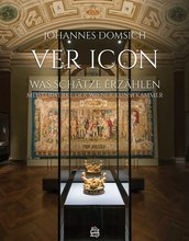 Book: Ver Icon: Was Schätze erzählen - Meisterwerke der Wiener Kunstkammer