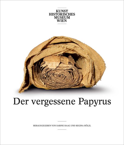 Exhibition Catalogue 2018: Der vergessene Papyrus