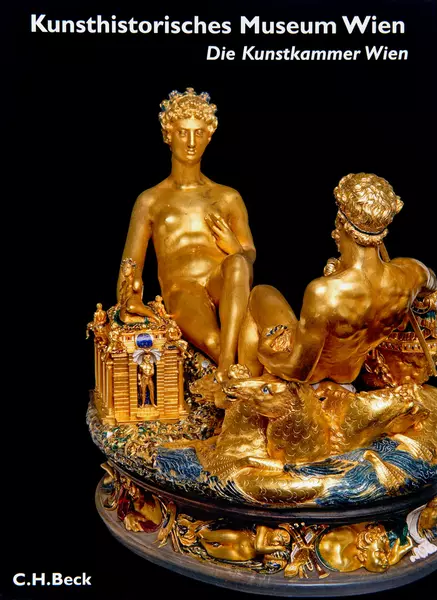 Guidebook: Kunsthistorisches Museum Vienna The Kunstkammer Vienna