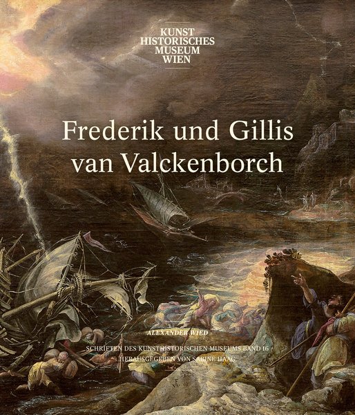 Schriften des KHM: Frederik und Gillis van Valckenborch