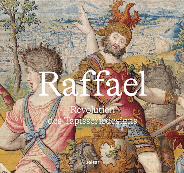 Exhibition Catalogue 2023: Raphael - Revolution in Tapestry Design