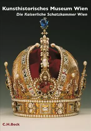 Museumsführer: KHM Wien. Weltliche und geistliche Schatzkammer